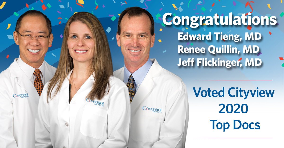 Flickinger Quillin and Tieng Named 2020 Top Docs Covenant Health