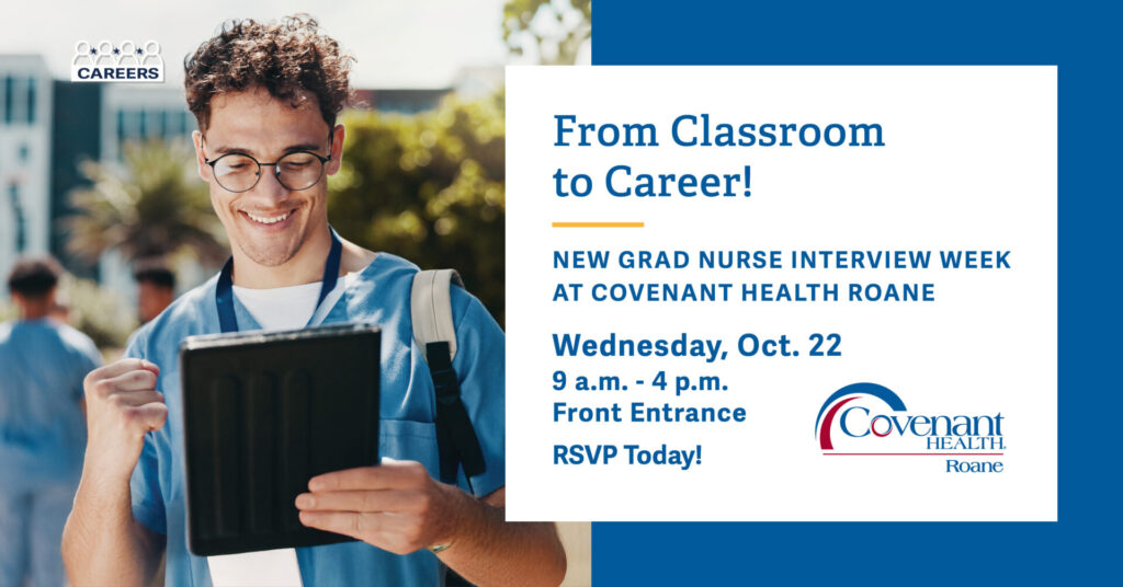 A young male nurse in scrubs smiles while using a tablet. Text invites new nursing graduates to interview at Covenant Health Roane on Wednesday, Oct. 22, from 9 a.m. to 4 p.m. at the front entrance. RSVP is encouraged.