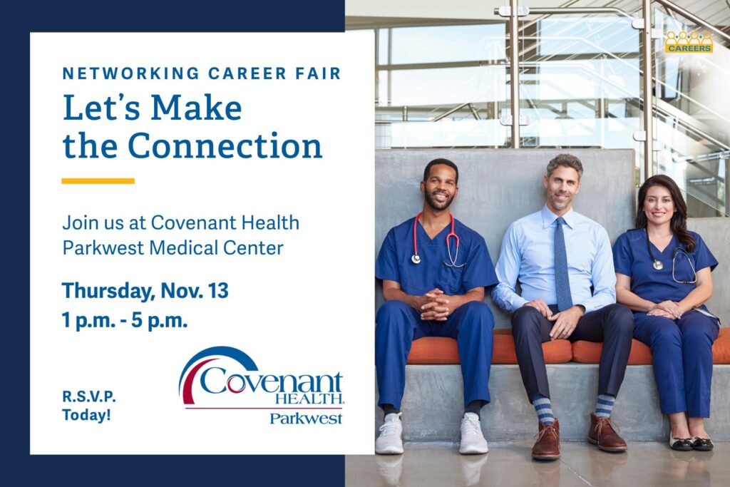 A promotional flyer for a networking career fair at Covenant Health Parkwest Medical Center shows two healthcare workers in blue scrubs and a man in a suit sitting on an orange bench, with event details on the left.