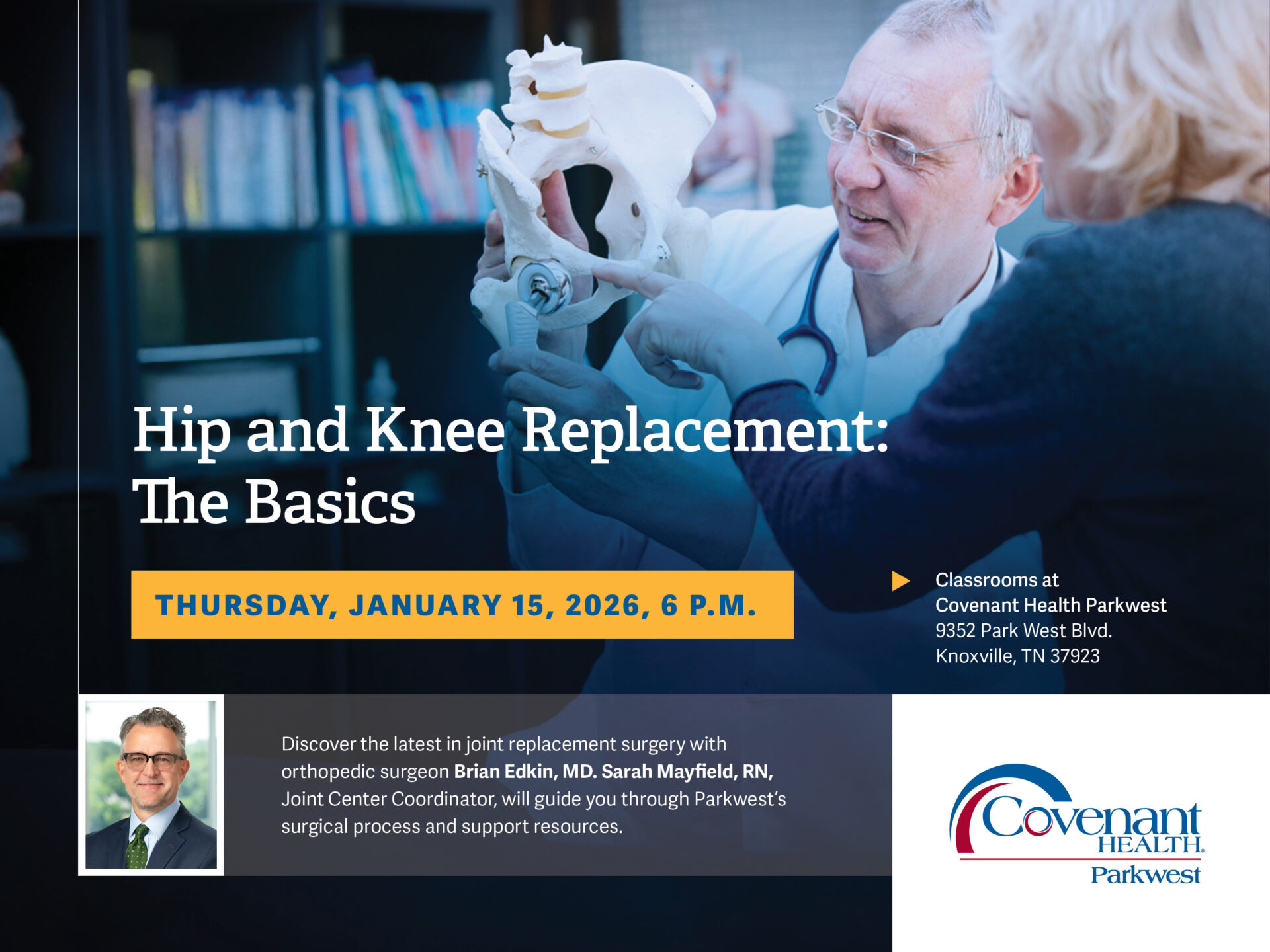A male doctor shows a model of a human knee to an older male patient. Text promotes a hip and knee replacement event on January 15, 2026, at Covenant Health Parkwest in Knoxville, with details and sponsor logo visible.