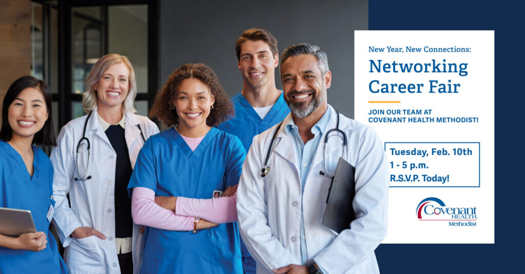 Five smiling healthcare professionals stand together in front of a window. A banner promotes a Networking Career Fair at Covenant Health Methodist on Tuesday, Feb. 10th, from 1-5 p.m. with RSVP details.