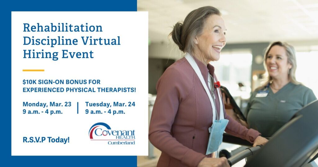 A smiling older woman walks on a treadmill while a physical therapist stands beside her. Text promotes a virtual hiring event for rehabilitation discipline jobs at Covenant Health with a $10K sign-on bonus. Event dates and RSVP info are shown.
