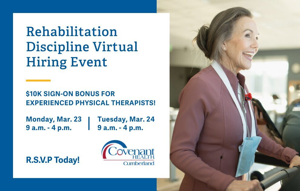A smiling older woman walks on a treadmill while a physical therapist stands beside her. Text promotes a virtual hiring event for rehabilitation discipline jobs at Covenant Health with a $10K sign-on bonus. Event dates and RSVP info are shown.
