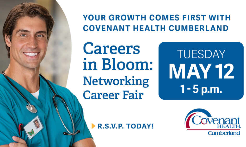 A smiling male nurse stands with arms crossed next to text promoting a Careers in Bloom: Networking Career Fair by Covenant Health Cumberland on Tuesday, May 12, from 1–5 p.m. R.S.V.P. details are included.