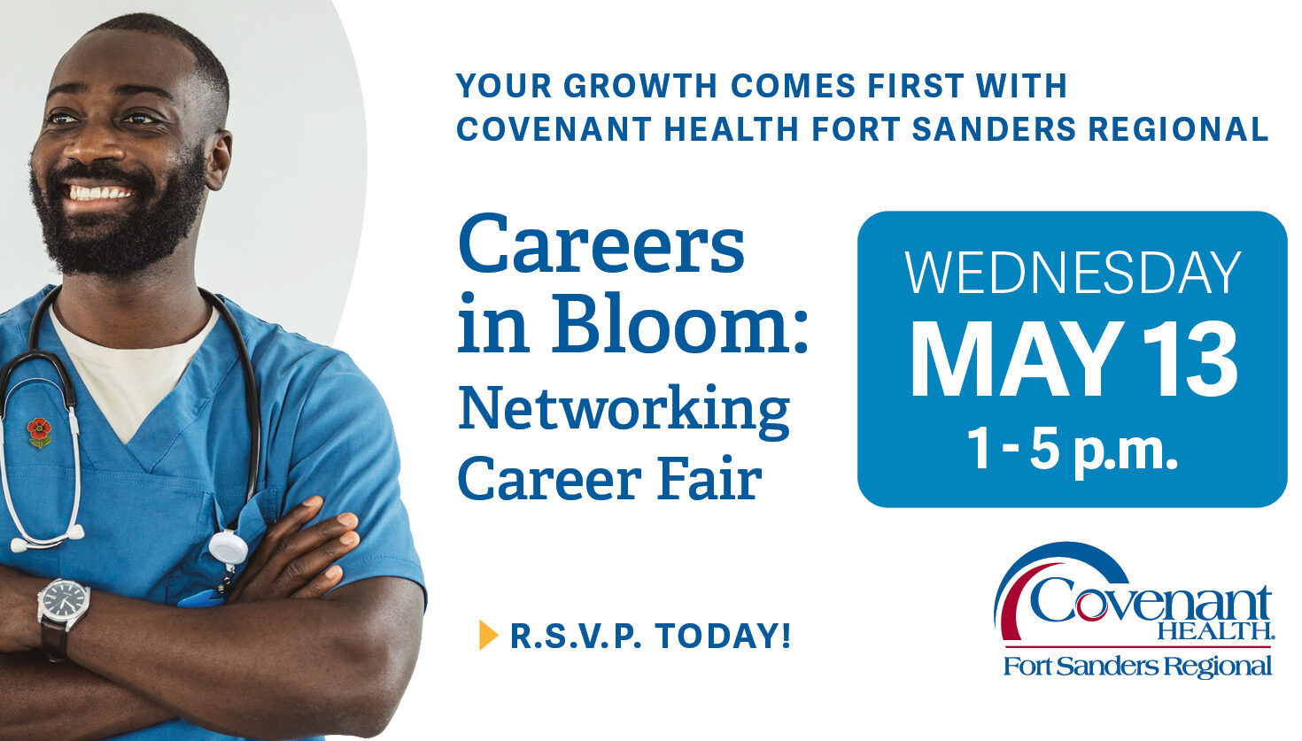A smiling healthcare professional in blue scrubs stands with folded arms. Text promotes the Careers in Bloom: Networking Career Fair on Wednesday, May 13, 1-5 p.m., by Covenant Health Fort Sanders Regional.