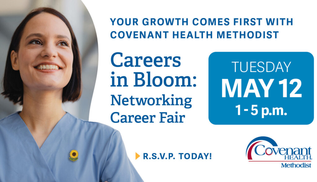 A smiling woman in medical scrubs stands beside text promoting the Careers in Bloom: Networking Career Fair on Tuesday, May 12, 1–5 p.m., hosted by Covenant Health Methodist. The image encourages RSVPs.