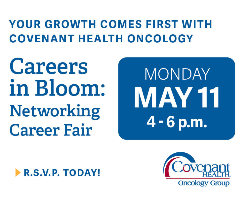 A smiling healthcare professional in blue scrubs stands holding a folder. Text on the image promotes a Covenant Health Oncology career fair: Careers in Bloom, May 11, 4–6 p.m. RSVP today. Covenant Health Oncology Group logo.