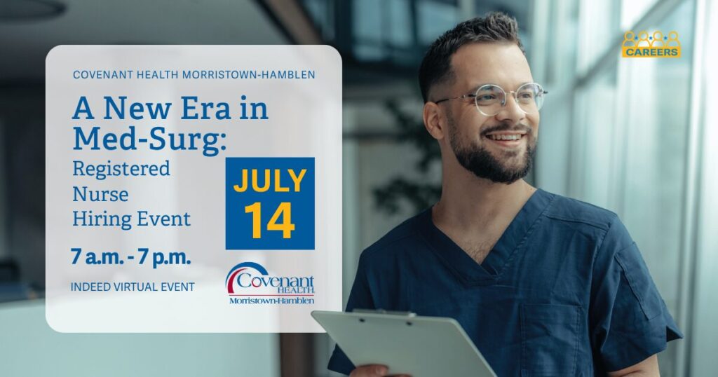 A smiling man in scrubs holds a tablet. Text reads: A New Era in Med-Surg: Registered Nurse Hiring Event, July 14, 7 a.m.–7 p.m., Covenant Health Morristown-Hamblen, Indeed virtual event.
