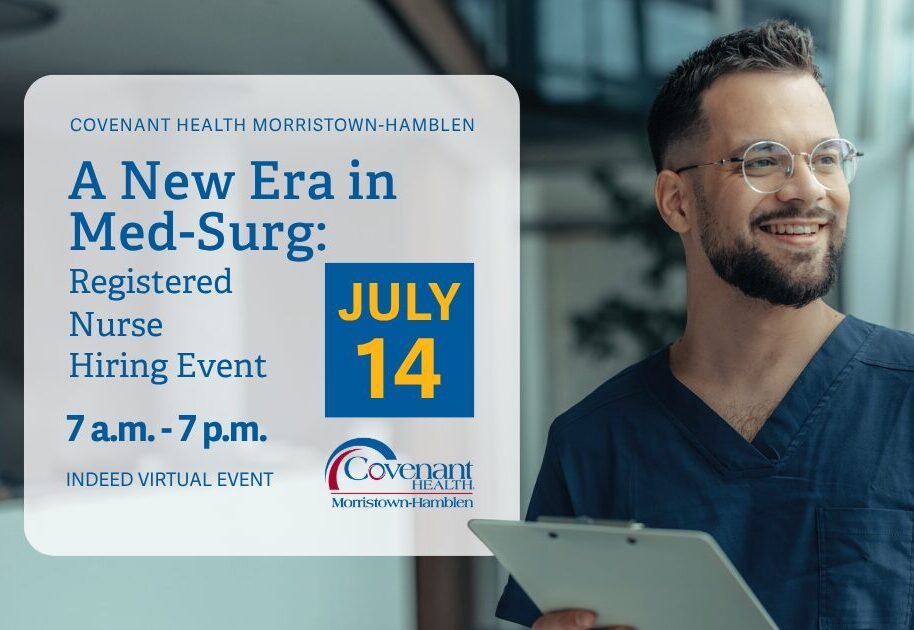 A smiling man in scrubs holds a tablet. Text reads: A New Era in Med-Surg: Registered Nurse Hiring Event, July 14, 7 a.m.–7 p.m., Covenant Health Morristown-Hamblen, Indeed virtual event.