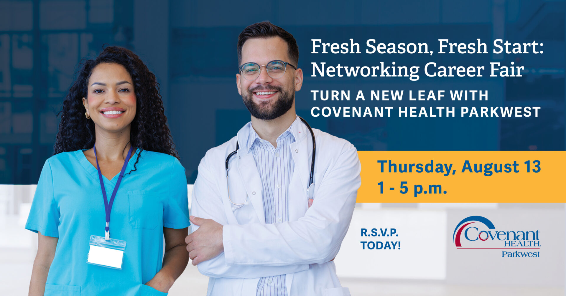 Two smiling healthcare professionals stand in a bright hallway. Text promotes the “Covenant Health Career Fair: Fresh Start Networking” on Thursday, August 13, 1–5 p.m. at Covenant Health Parkwest. RSVP today is encouraged.
