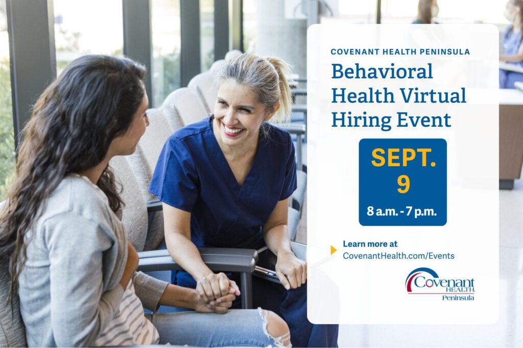 A nurse in blue scrubs smiles and talks with a woman in a waiting area. Text reads: Behavioral Health Virtual Hiring Event, Sept. 9, 8 a.m.–7 p.m. Covenant Health Peninsula. Meet our team and explore opportunities at the nurse virtual hiring event—learn more at CovenantHealth.com/Events.