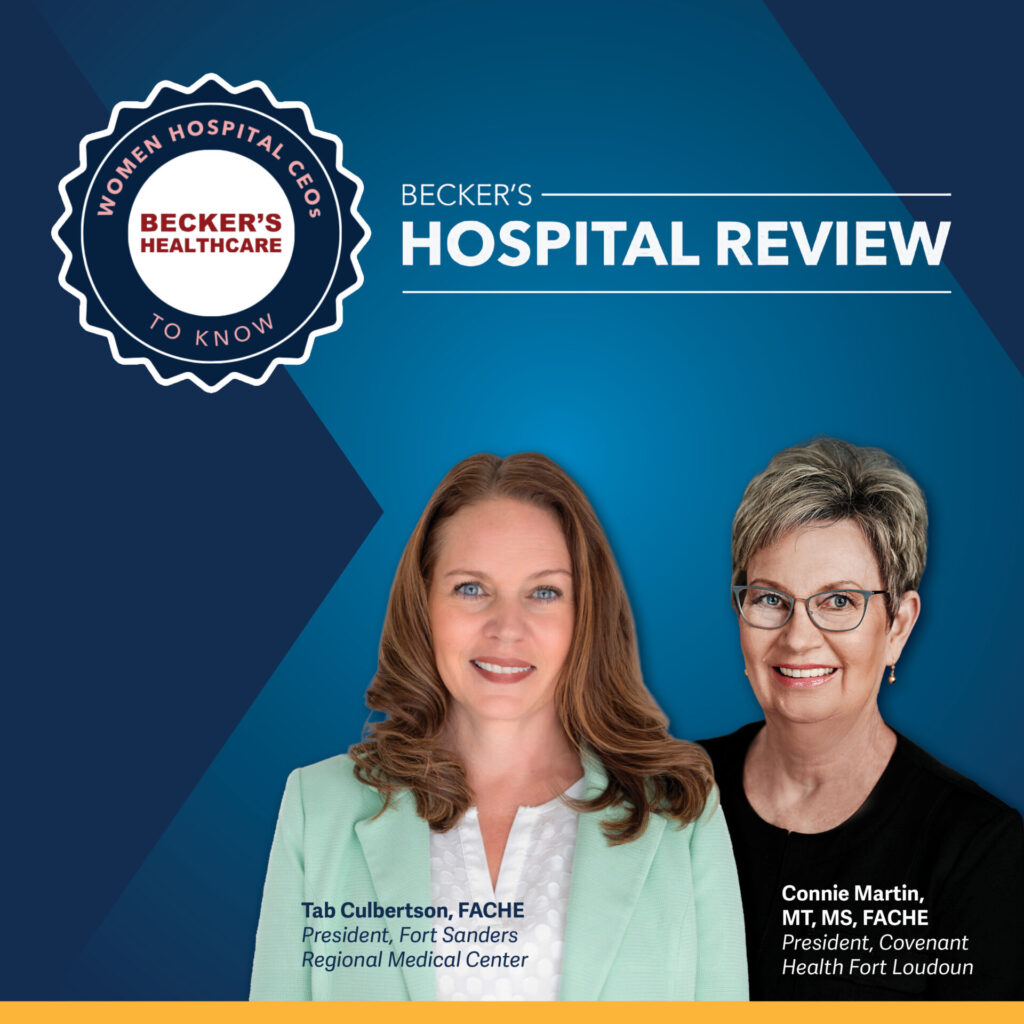 Becker’s Hospital Review graphic highlighting the “Women Hospital CEOs to Know” recognition, featuring two healthcare leaders: Tab Culbertson, FACHE, President of Fort Sanders Regional Medical Center, and Connie Martin, MT, MS, FACHE, President of Covenant Health Fort Loudoun.