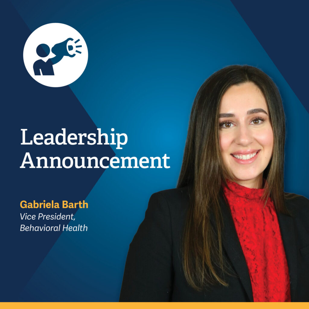 Portrait of Gabriela Barth, Vice President of Behavioral Health, next to the text Leadership Announcement and a megaphone icon.